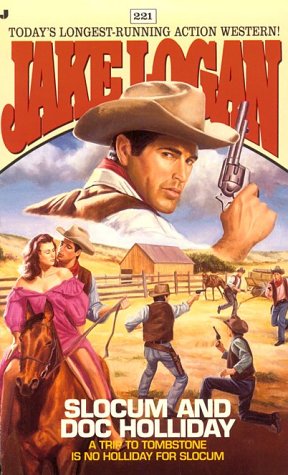 Slocum and Doc Holliday (Jake Logan, Band 221) Action & Adventure