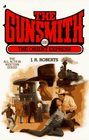 The Orient Express (Gunsmith Series, Band 188) Action & Adventure