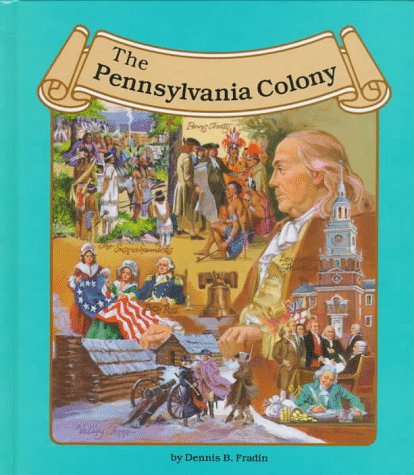 The Pennsylvania Colony (The Thirteen Colonies) Books