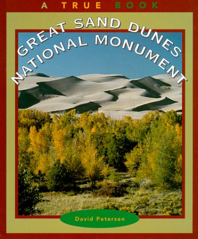 Great Sand Dunes National Monument (True Books: National Parks) Non-fiction