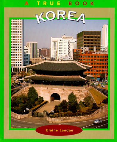 Korea (True Books: Geography: Countries) Non-fiction