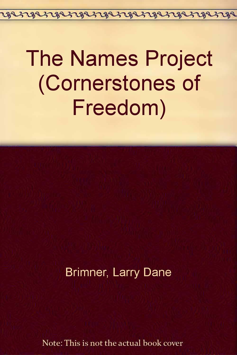 The Names Project (Cornerstones of Freedom Second Series) Non-fiction