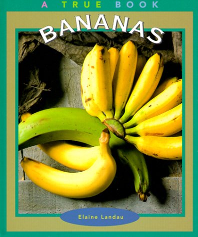 Bananas (True Books: Food and Nutrition) Non-fiction
