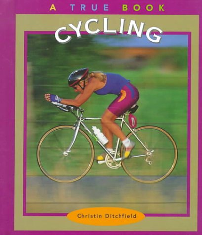 Cycling (True Books: Sports) Leisure & Fun