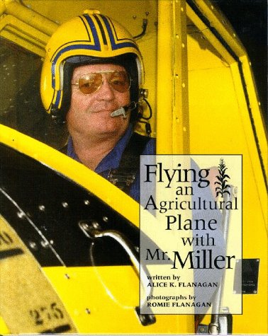 Flying an Agricultural Plane With Mr. Miller (Our Neighborhood) Non-fiction
