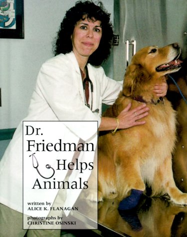 Dr. Friedman Helps Animals (Our Neighborhood) Novels & Short Stories
