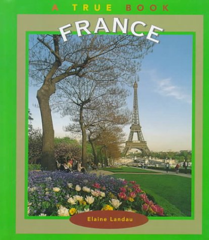 France (True Books: Geography: Countries) Non-fiction