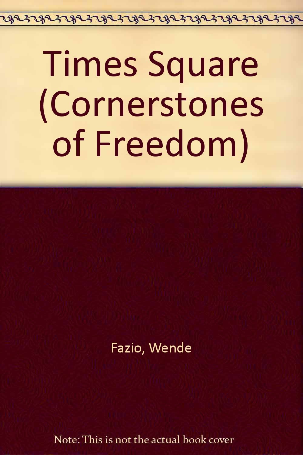Times Square (Cornerstones of Freedom Second Series) Non-fiction