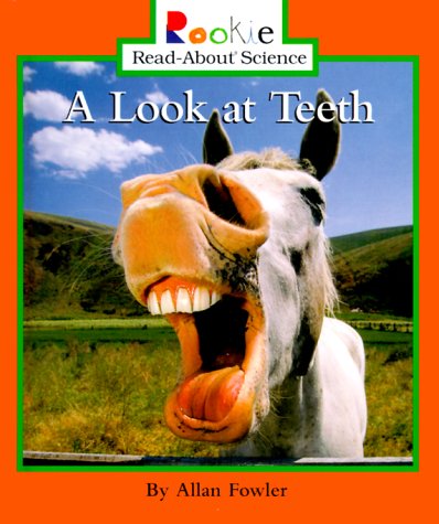 A Look at Teeth (Rookie Read-About Science) Non-fiction