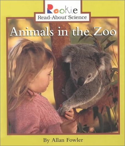 Animals in the Zoo (Rookie Read-About Science) Non-fiction