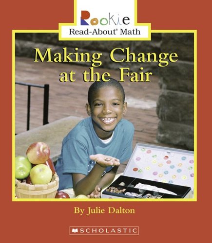 Making Change at the Fair (Rookie Read-about Math) Non-fiction