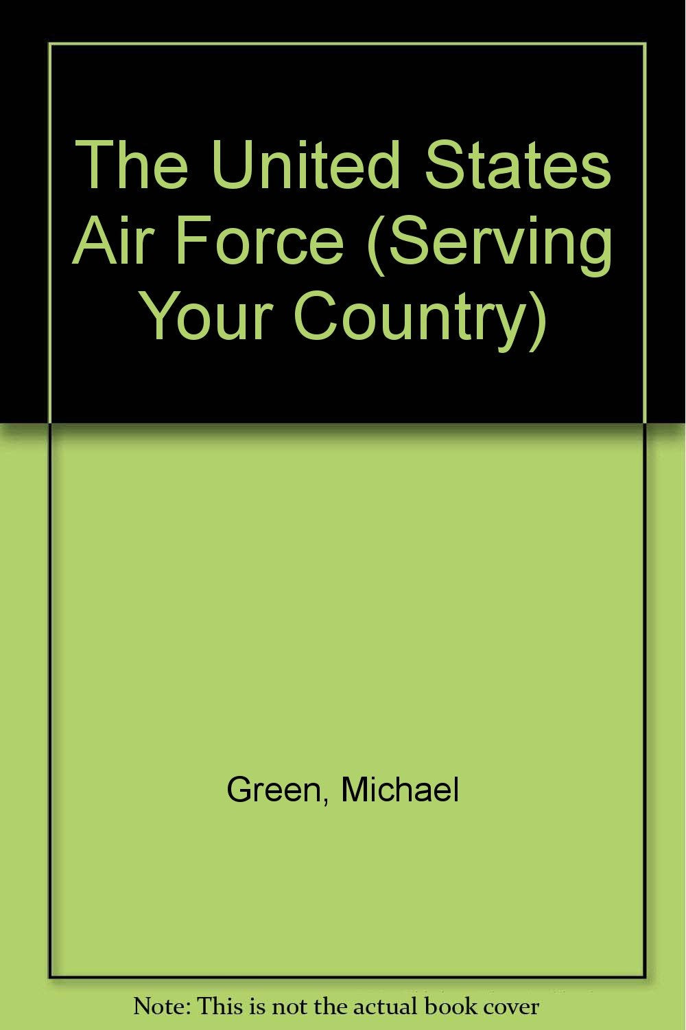 The United States Air Force (Serving Your Country) Books