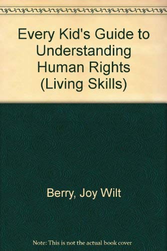 Every Kid's Guide to Understanding Human Rights (Living Skills) Books