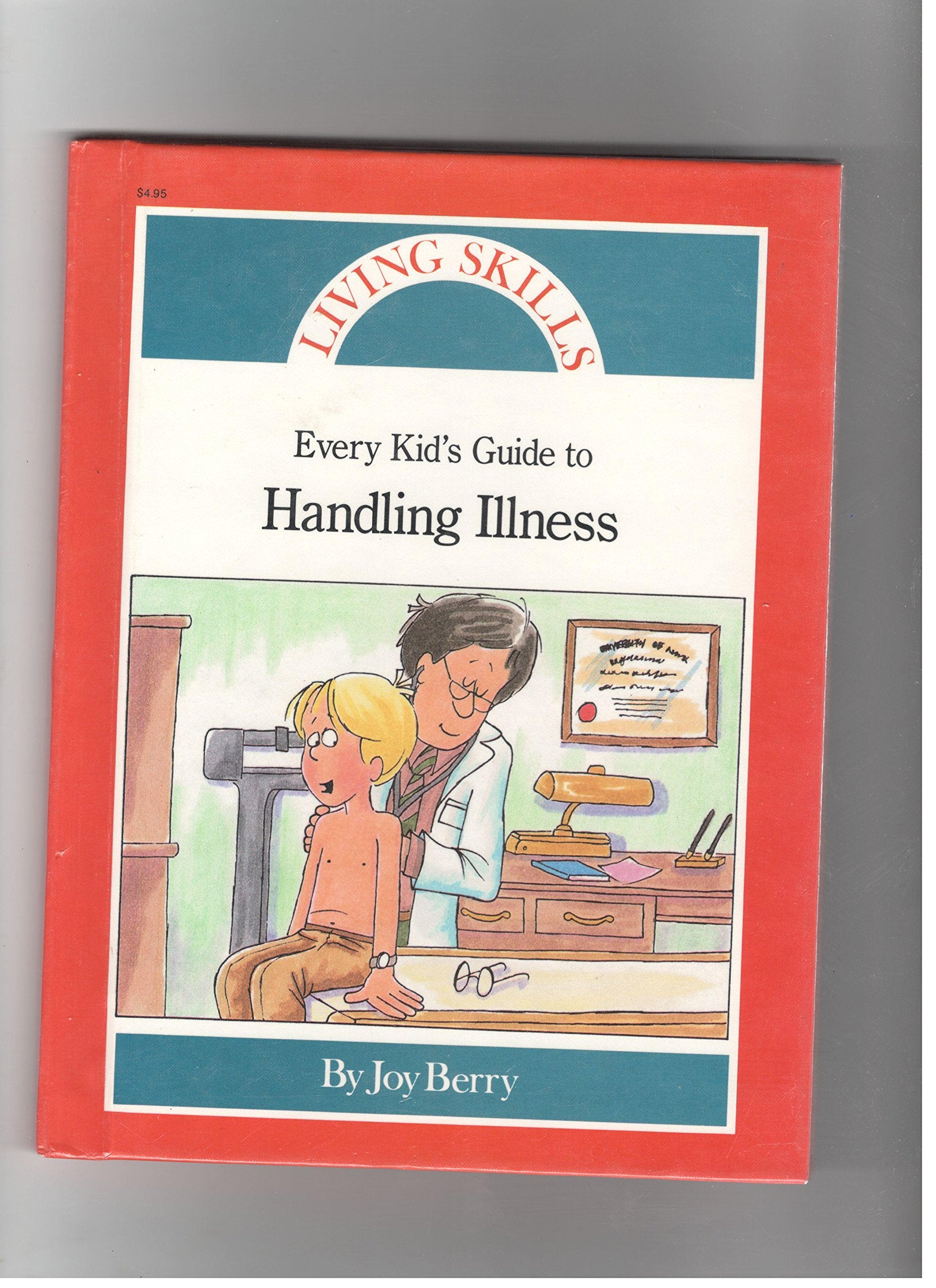Every Kid's Guide to Handling Illness (Living Skills (Childrens Press Hardcover)) Books