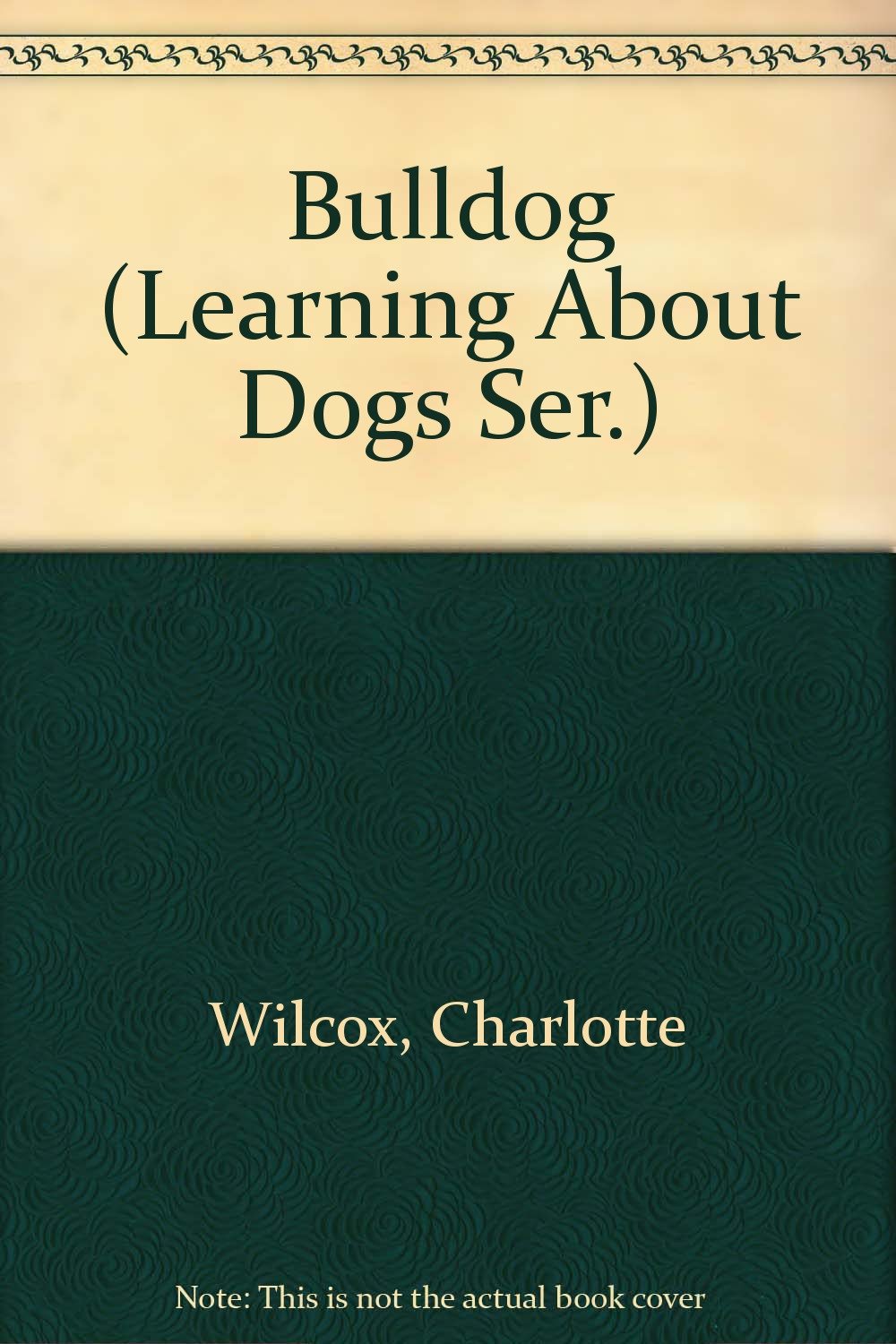 Bulldog (Learning About Dogs Ser.) Non-fiction
