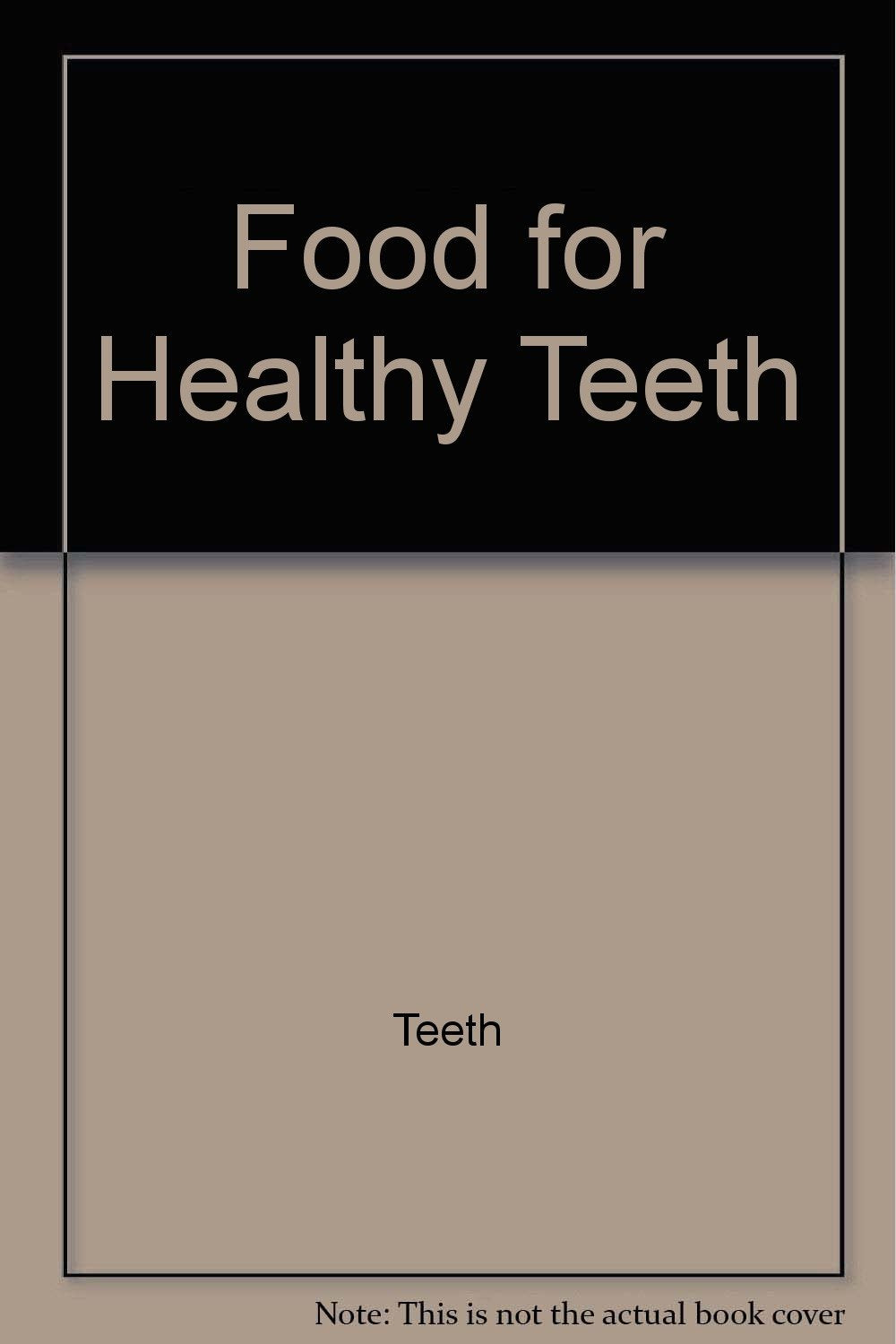 Food for Healthy Teeth (Dental Health) Books