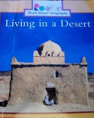 Living in a Desert (Rookie Read-About Geography) Books