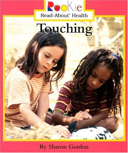 Touching (Rookie Read-About Health) Non-fiction