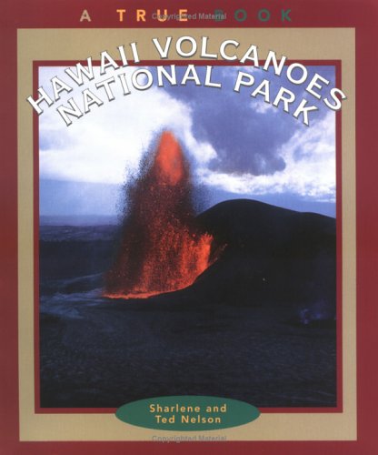 Hawaii Volcanoes National Park (A True Book: National Parks: Previous Editions) book