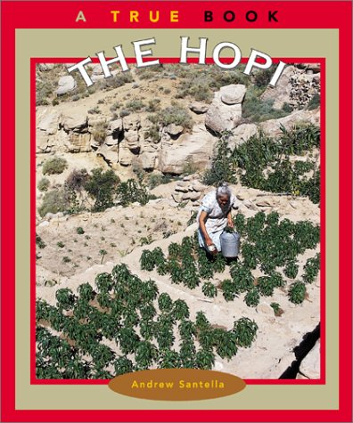 The Hopi (A True Book: American Indians) (True Books) Non-fiction