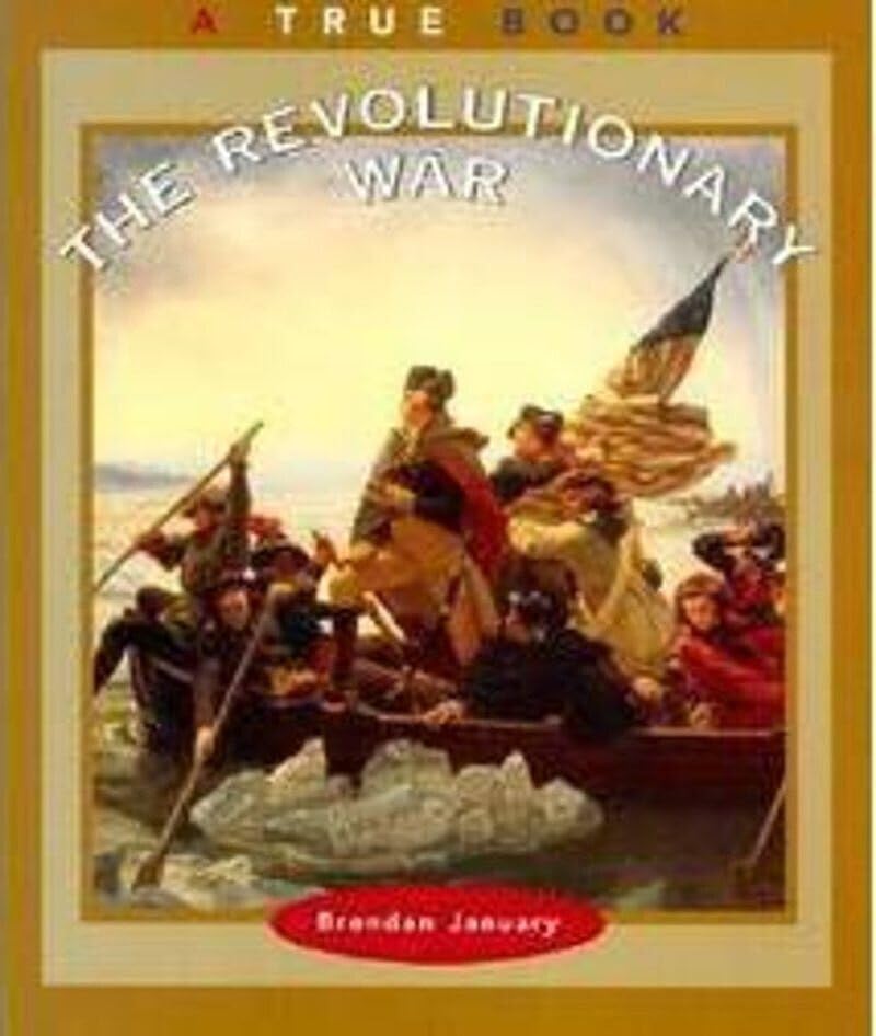 The Revolutionary War (a True Book: American History) Non-fiction