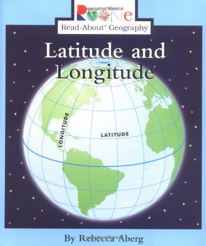 Latitude and Longitude (Rookie Read-About Geography) Books