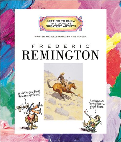 Frederic Remington (Getting to Know the World's Greatest Artists) Film, Art & Culture