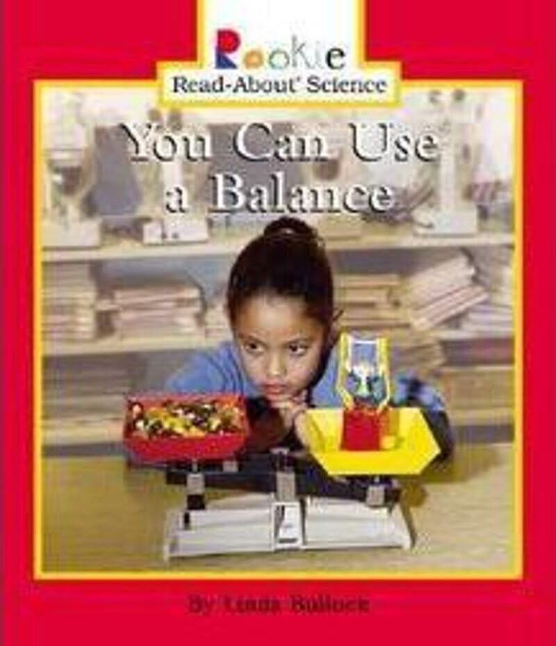 You Can Use a Balance (Rookie Read-About Science) Study Guides