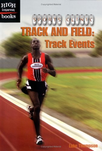 Track and Field: Track Events (SPORTS CLINIC) Books