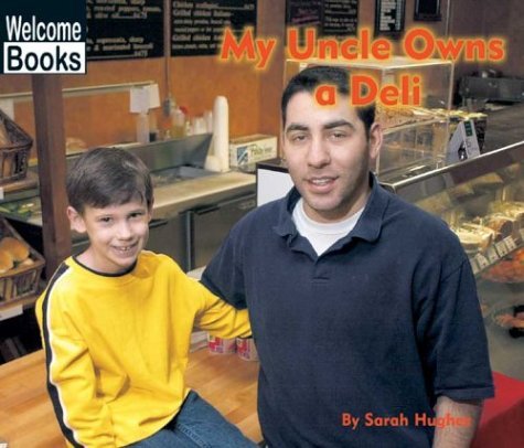 My Uncle Owns a Deli (My Family at Work) Books