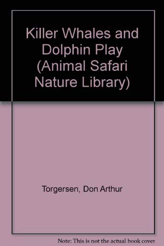 Killer Whales and Dolphin Play (Animal Safari Nature Library) Business & Technology
