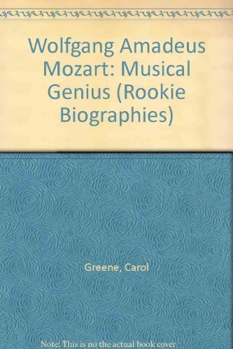 Wolfgang Amadeus Mozart: Musical Genius (Rookie Biographies) book