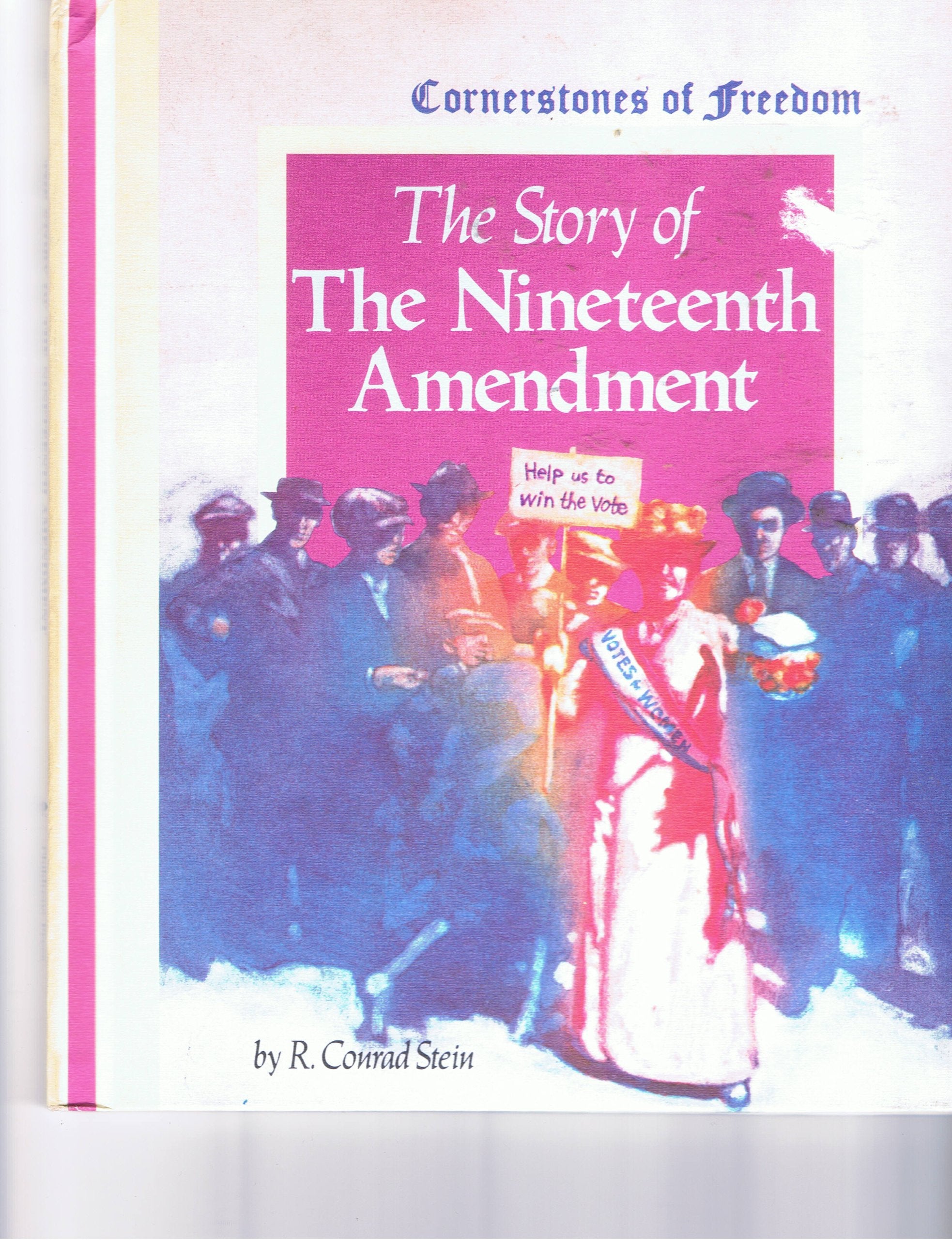 Story of the Nineteenth Amendment (Cornerstones of Freedom) Books