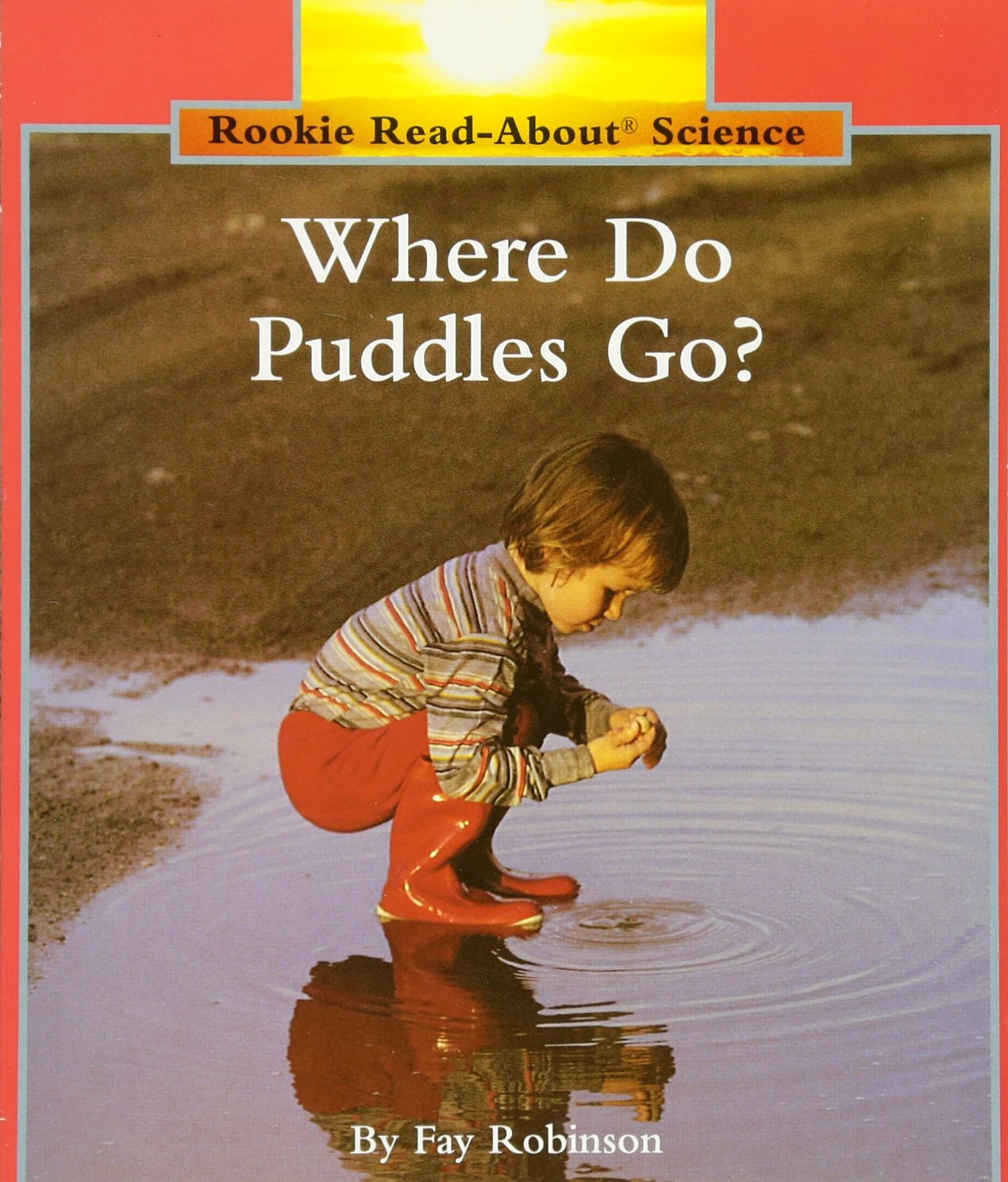 Where Do Puddles Go? (Rookie Read-About Science: Weather) Non-fiction
