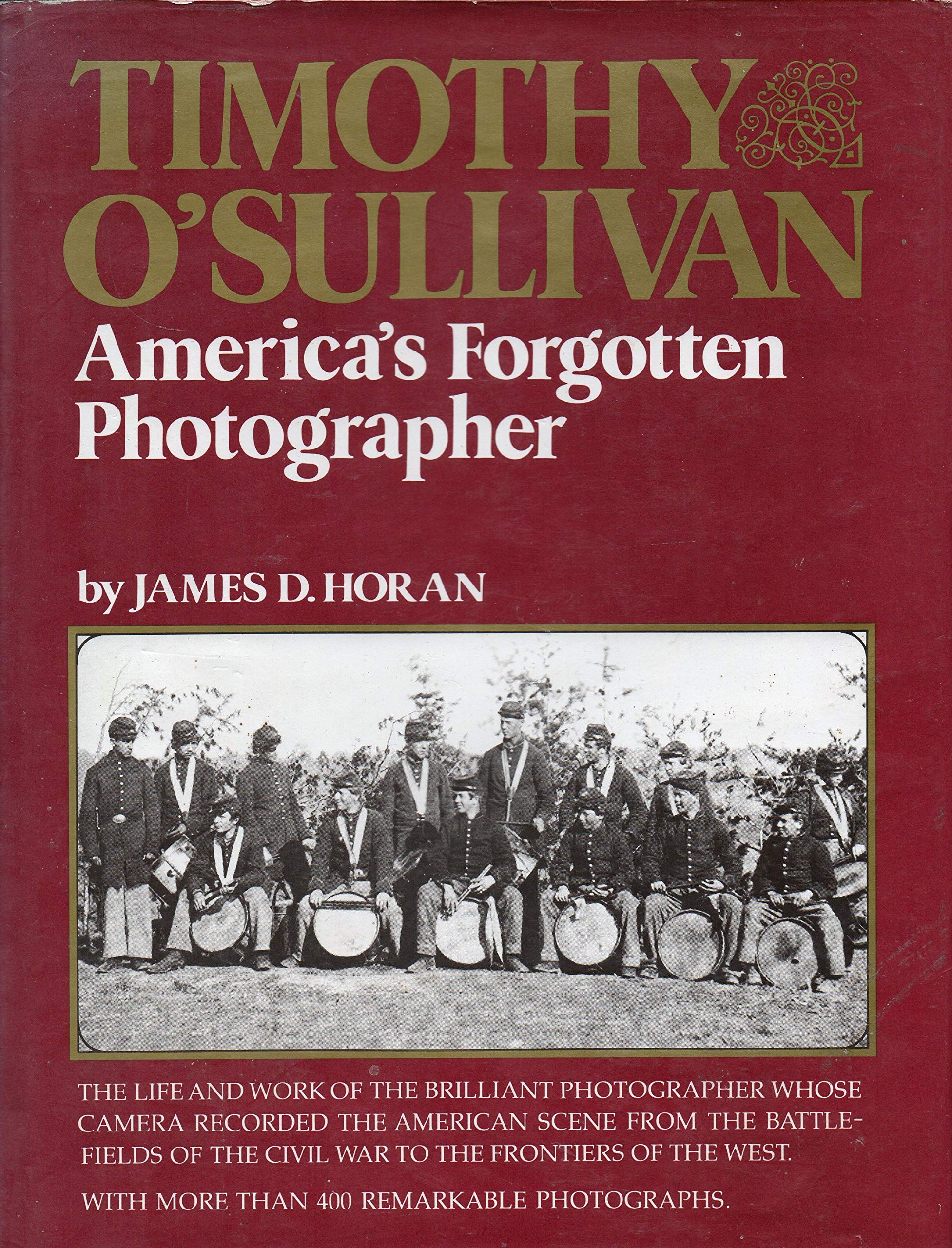 Timothy Sullivan: America's Forgotten Photographer book
