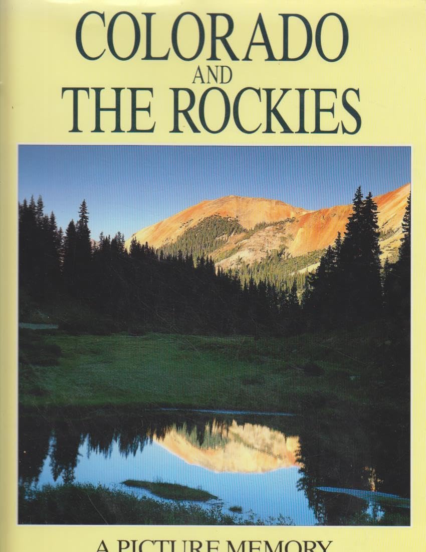 Colorado and the Rockies: A Picture Memory Travel