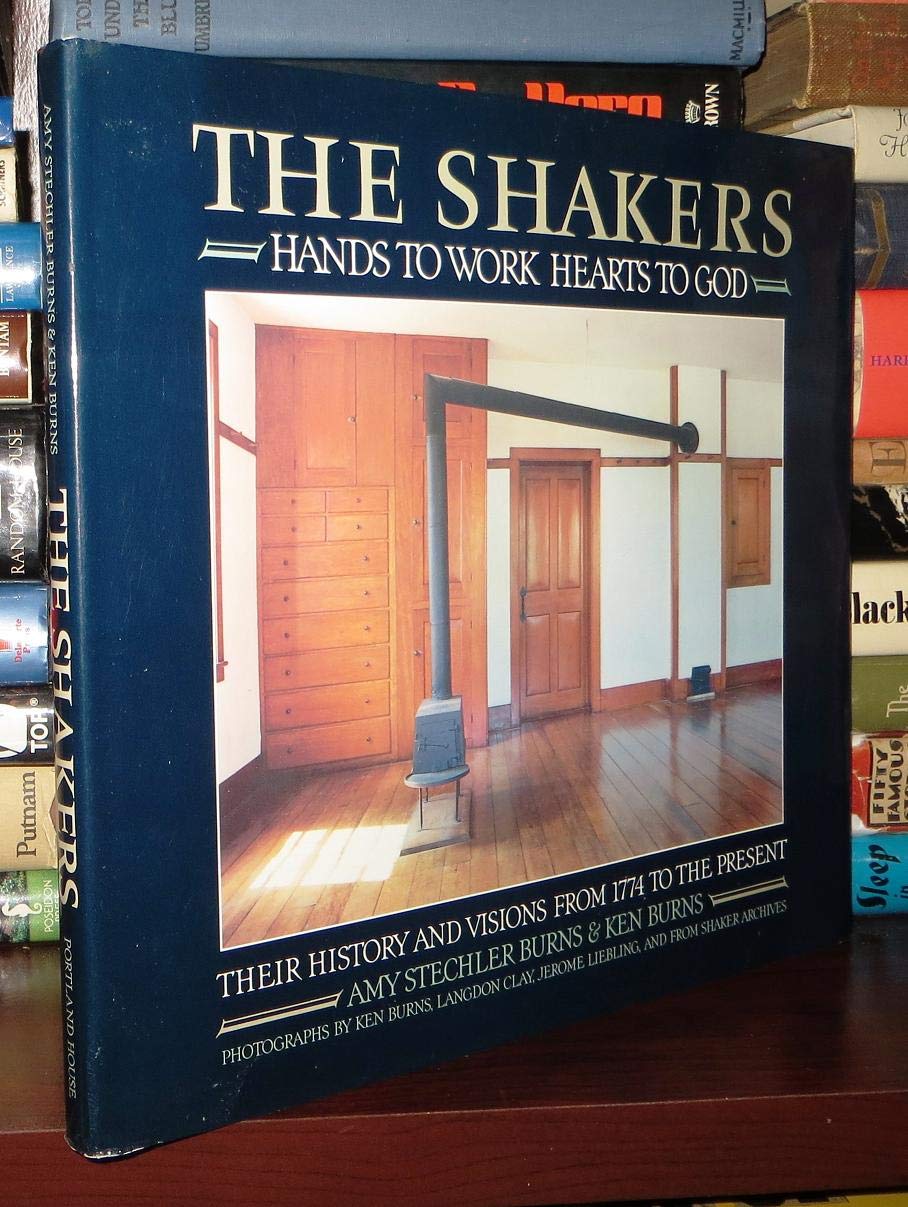 The Shakers: Hands to Work, Hearts to God Religion & Esotericism