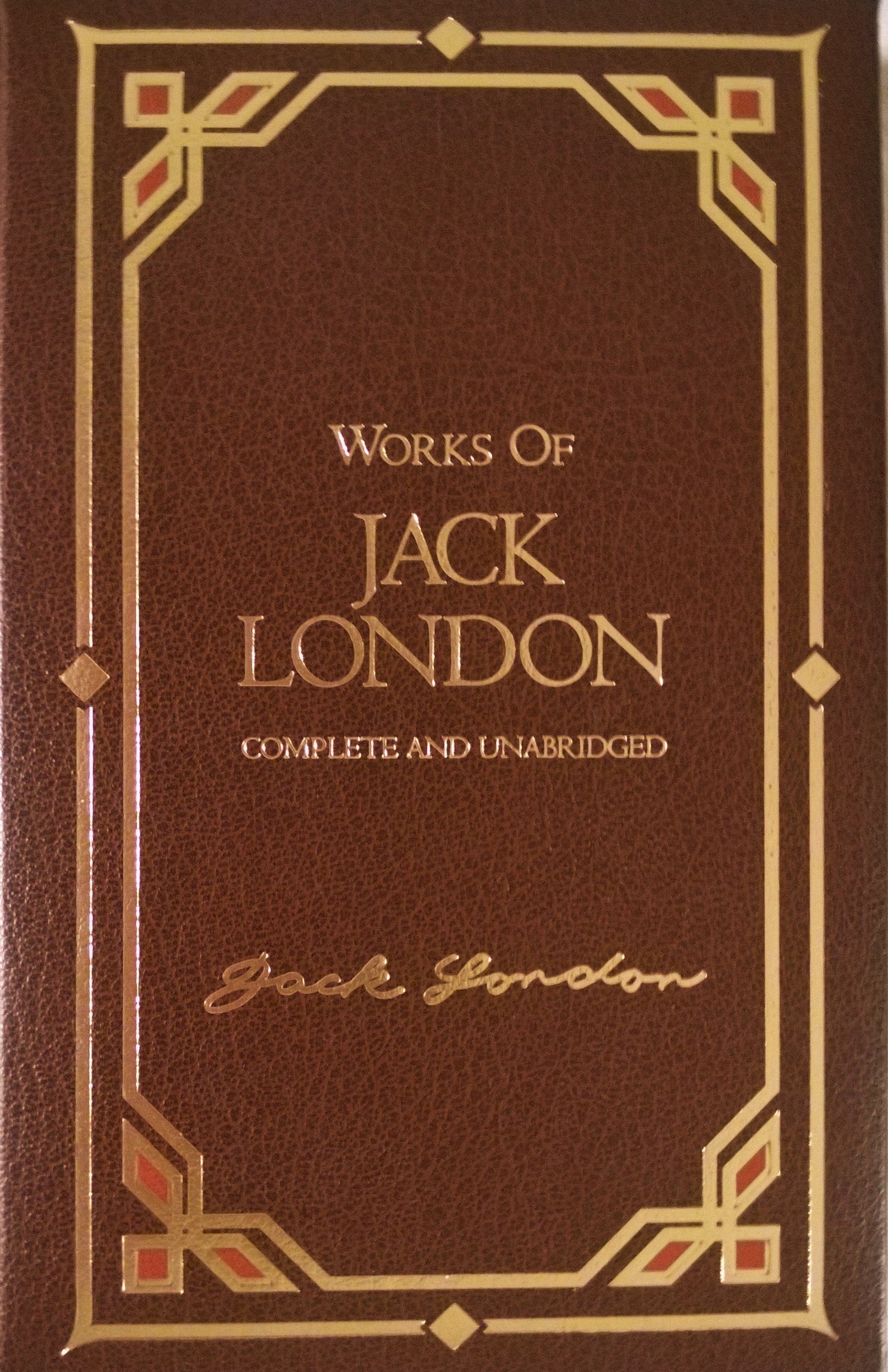 Jack London: The Call of the Wild, White Fang, the Sea-Wolf (40 Short Stories) Classics