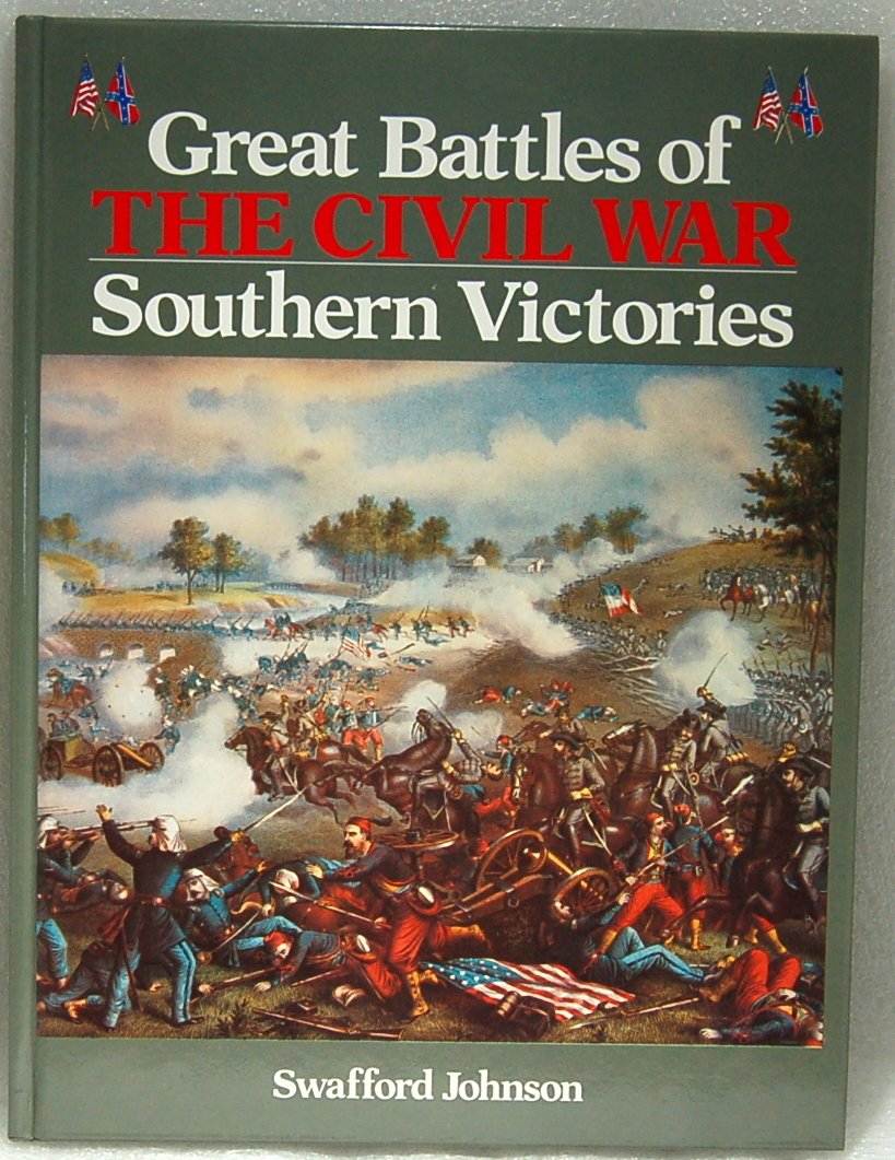Great Battles of the Civil War: Southern Victories book
