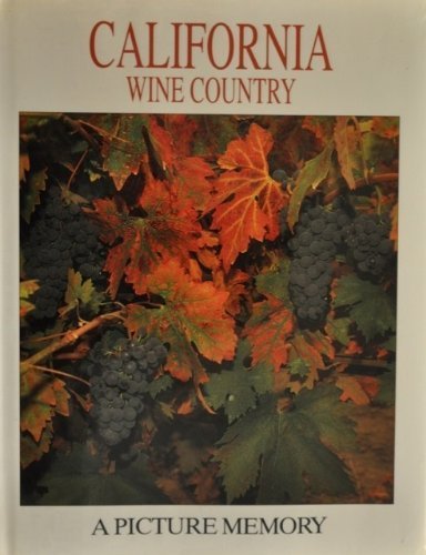California Wine Country (Picture Memory) Cooking & Enjoying