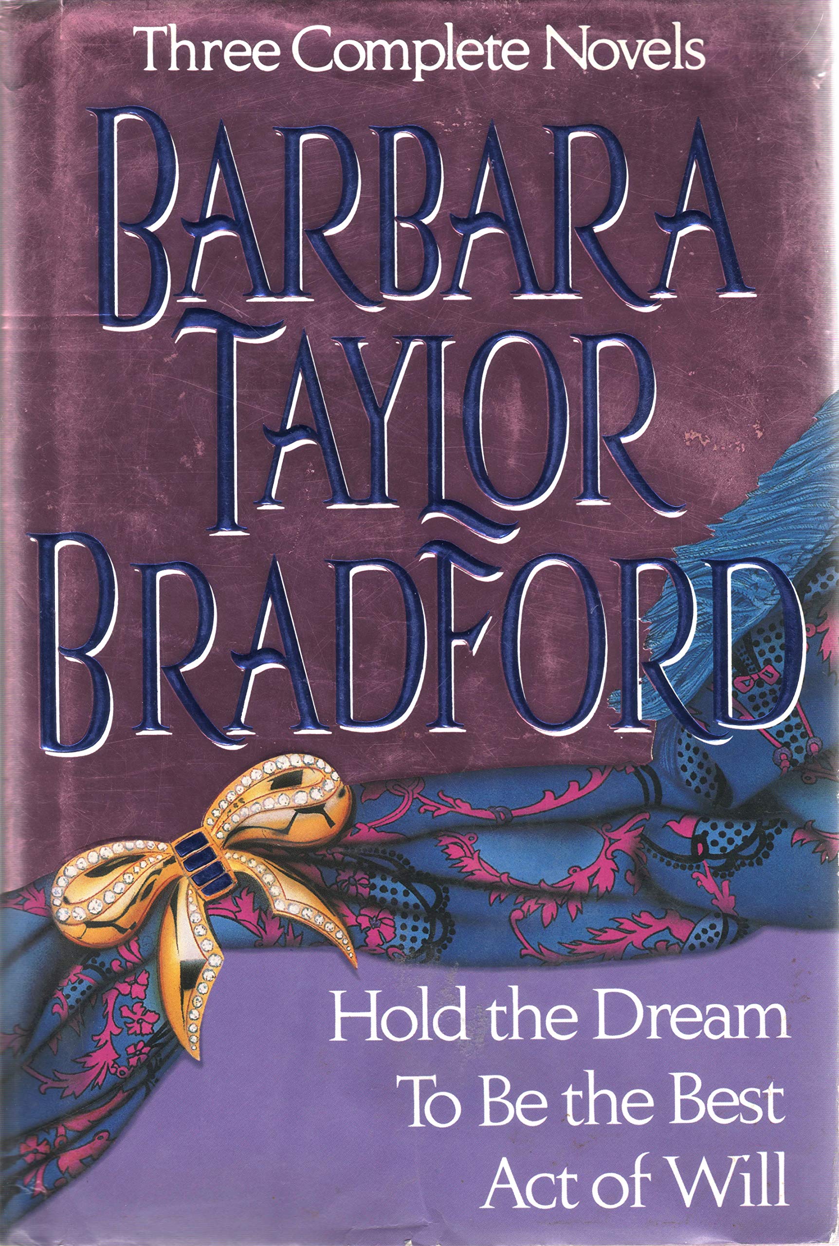 Hold the Dream. To Be the Best. Act of Will: Three Complete Novels Contemporary literature