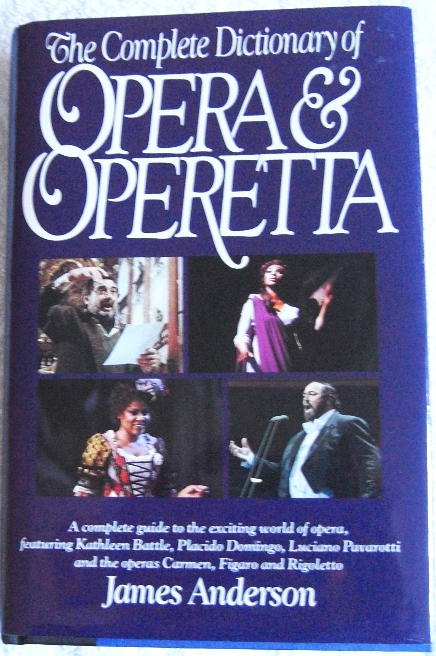 The Complete Dictionary of Opera & Operetta Arts & Music