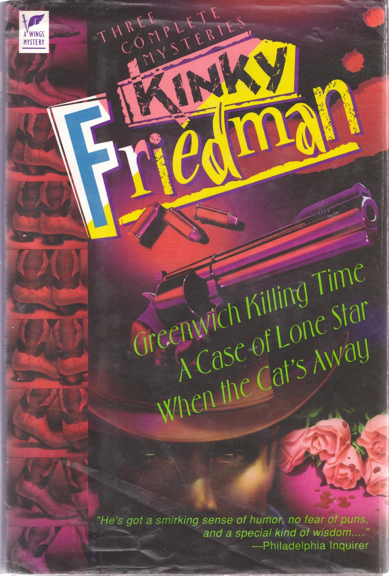 Kinky Friedman: Three Complete Mysteries : Greenwich Killing Time/a Case of Lone Star/When the Cat's Away Books