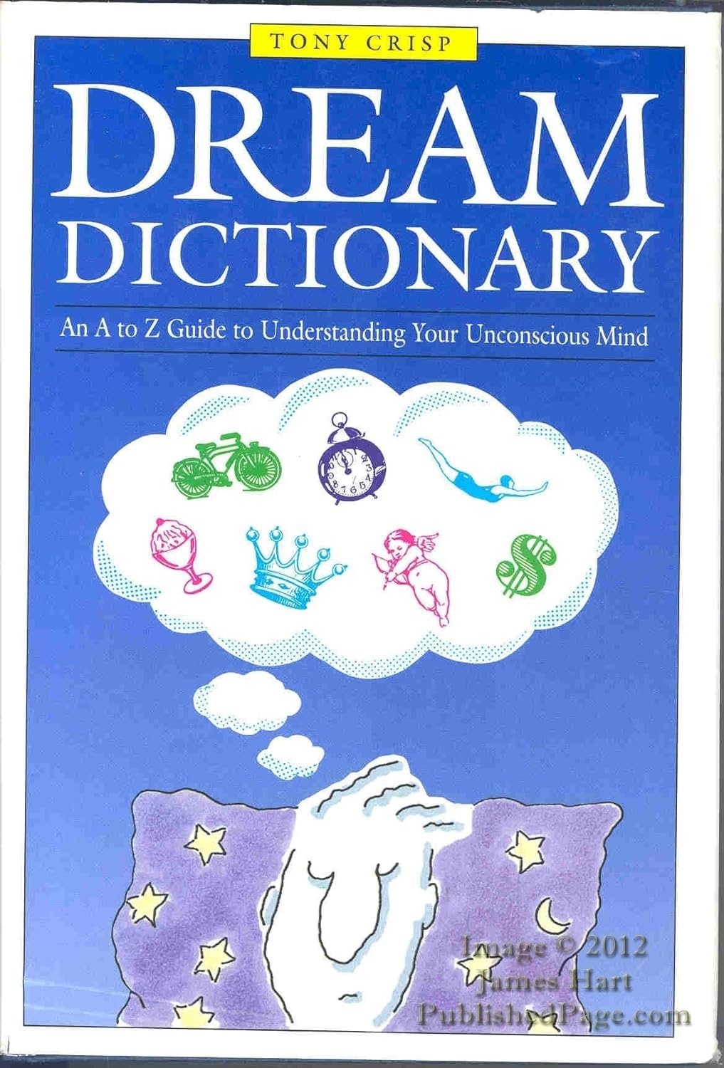 Dream Dictionary: An A to Z Guide to Understanding Your Unconscious Mind Psychology