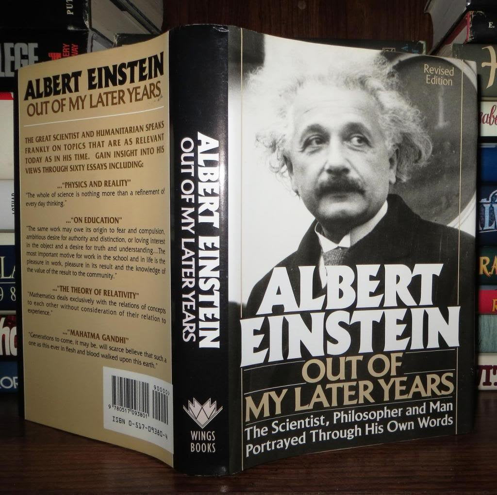 Out of My Later Years: The Scientist, Philosopher and Man Portrayed Through His Own Words Memories