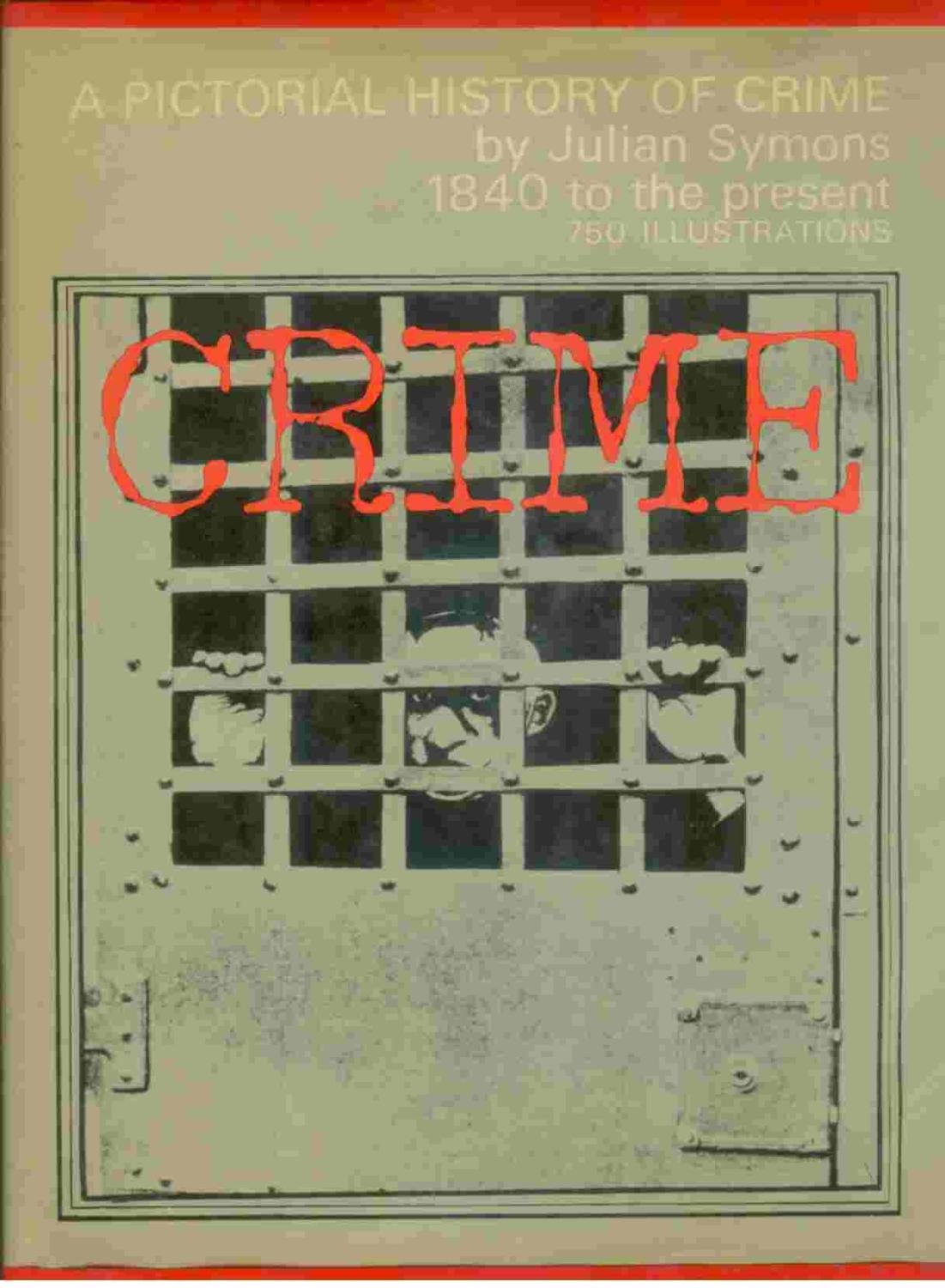 A Pictorial History Of Crime 1840 to Present by Julian SYMONS (1966-05-03) Books