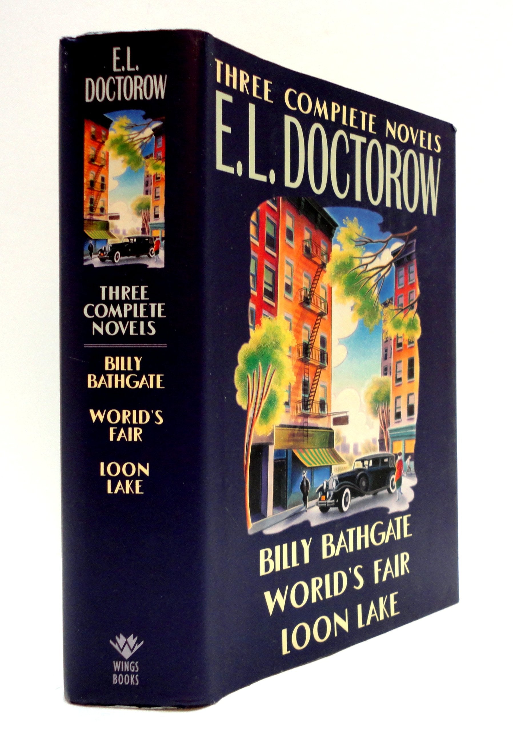 E.L. Doctorow: Three Complete Novels : Billy Bathgate/World's Fair/Loon Lake Contemporary literature