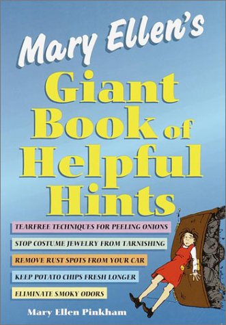 Mary Ellen's Giant Book of Helpful Hints: Three Books in One : Mary Ellen's Best of Helpful Hints/Mary Ellen's Best of Helpful Hints Book Ii/Mary El Hobbies & Crafts
