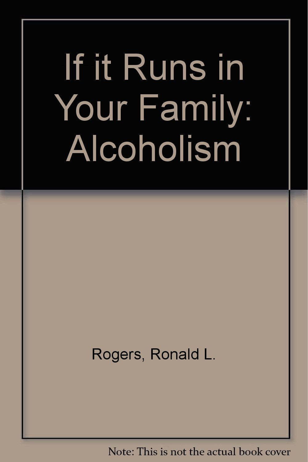 If it Runs in Your Family: Alcoholism Books