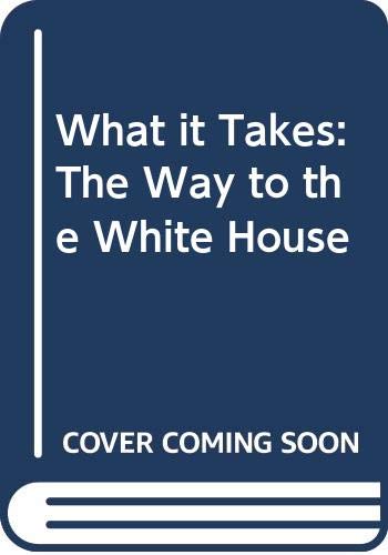 What it Takes: The Way to the White House Books